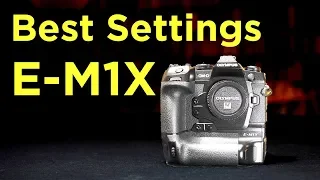 Olympus OM-D E-M1X - Best Settings
