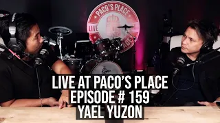 Yael Yuzon EPISODE # 159 The Paco's Place Podcast