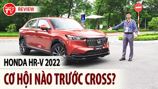 Đánh giá nhanh Honda HR-V 2022 - Không dễ lung lay ngôi vị của Corolla Cross | TIPCAR TV