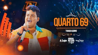 Thiago Aquino - Quarto 69 [ DVD Arrocha, Meu Lugar É Aqui ]