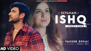 Maine Aasman Pe Likh Diya (LYRICS) Yasser Desai | Shivin N, Tunisha S | Payal Dev | Bepanah Ishq