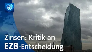 Nach Zinsentscheidung: Kritik an der Europäischen Zentralbank