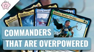 Commanders that are Overpowered | EDH | Pushed Commanders | Magic the Gathering | Commander