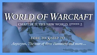 World of Warcraft Lore: The New World Ep.2 (Lore to Sleep to, Soft Spoken, Campfire)