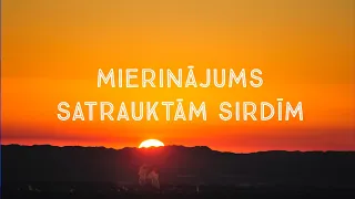 Mierinājums satrauktām sirdīm (Dieva vārds)