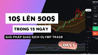 Cách Chơi Olymp Trade Cho Người Mới Bắt Đầu Kiếm Tiền | 10$ Lên 500$ Trong Vòng 15 Ngày | Phần 1