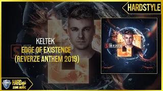 Keltek - Edge Of Existence (Reverze Anthem 2019) (Extended)