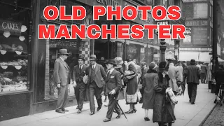 Old Photos of Manchester Greater Manchester England United Kingdom