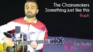 The chainsmokers & Coldplay - Something Just Like This - Cover by Raph