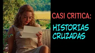 HISTORIAS CRUZADAS (249/250): RESUMEN Y CRITICA