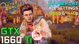 The Outer Worlds Test | GTX 1660 Ti +Ryzen 5 3600 | 16GB | ALL Settings | 1080p & 1440p