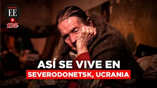 Guerra en Ucrania: Severodonetsk, el epicentro de la ofensiva de Rusia | El Espectador