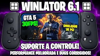 WINLATOR 6.1 COM SUPORTE A CONTROLE E PERFORMANCE BRUTAL! | EMULADOR DE PC PARA ANDROID! GTA 5 30FPS