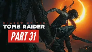 Shadow of the Tomb Raider Gameplay Walkthrough Part 31 | PC 1080P | 60FPS | ProPakistan Gamer| 20