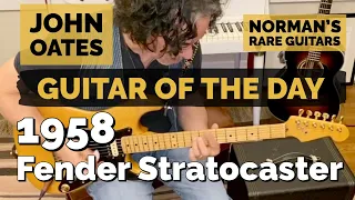 Guitar of the Day: John Oates 1958 Fender Stratocaster | Norman's Rare Guitars