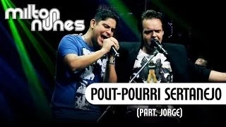 POUTI POURRI SERTANEJO - MILTON NUNES C/ PART. JORGE