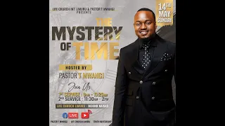 MYSTERY OF TIME || PASTOR T MWANG || LIFE CHURCH LIMURU