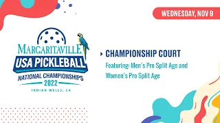 2022 USA Pickleball Nationals | Men's & Women's Pro Split Age | Championship Court