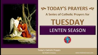 Today's Catholic Prayers 🙏 Tuesday - Lenten Season (Rosary & Prayers) (w/ Podcast Audio)