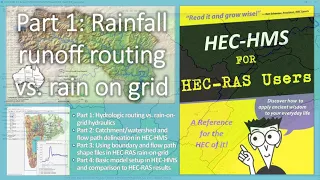 HEC-HMS for HEC-RAS Users Part 1 of 4: Rainfall runoff routing vs rain on grid