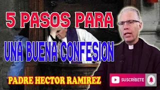 5 Pasos para una buena confesión - Padre Héctor Ramírez