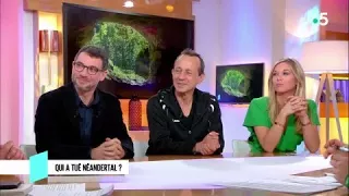 Qui a tué Néandertal ? - C l’hebdo - 07/04/2018