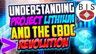 Understanding Project Lithium and the CBDC Revolution