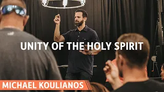 Unity Of The Holy Spirit | Michael Koulianos