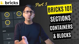 Bricks 101 Part 3 - Understanding Sections, Containers, Blocks & Alignments - BricksBuilder Tutorial