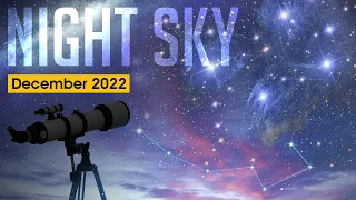 Night sky in December 2022 | Winter solstice, Ursids meteor shower, Christmas star