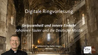 Gottes Gegenwart erfahren: Gelassenheit und innere Einkehr. Johannes Tauler und die Deutsche Mystik