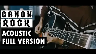 CANON ROCK ACOUSTIC GUITAR COVER FULL VERSION