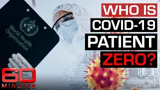 Investigating the origins of coronavirus on the ground in Wuhan | 60 Minutes Australia