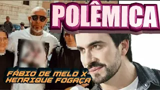 🔴 HENRIQUE FOGAÇA X Fábio DE MELO🔴 HENRIQUE PEDE DESCULPAS🔴