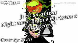 Jack's Lament ~Cover By:BYRD~ *Nightcore*