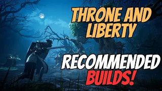 Throne And Liberty - Weapon Guide + Recommended Builds!