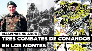 Malvinas | Tres combates de comandos en los montes