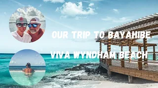 Ultimate Escape: Exploring Viva Wyndham Beach, Bayahibe 2023 | Tropical Adventure and Relaxation!