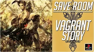 VAGRANT STORY #SaveRoom