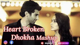 Heart Broken Dhokha Mashup | Bollywood Best Songs Mashup | Arijit Singh | @BDmusic98