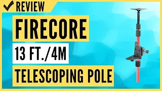 Firecore 13 Ft./4m Telescoping Pole Review