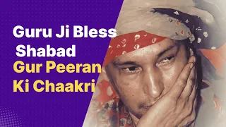 Gur Peeran Ki Chaakri || Guru Ji Blessed Shabad || @GuruJiMaharaj54