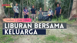 Liburan Keluarga | Turedowi Nias Utara 01/02/2022