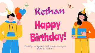 Happy Birthday to Kethan