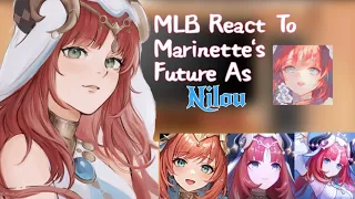 [ MLB React To Marinette's Future As Nilou ] || My Au || Nice Chloe Au ||