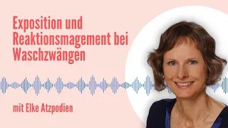 Duschen von 6 Stunden auf 12 Minuten reduziert - Exposition und Reaktionsmagement bei Waschzwängen