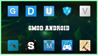 Must have 10 Gmod Android Android Apps