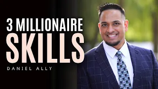 The 3 Rare Skills All Millionaires Have