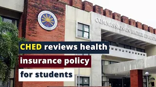 CHED reviews health insurance policy for students | Sagisag PH