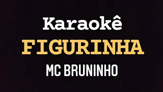 Karaokê Figurinha MC Bruninho